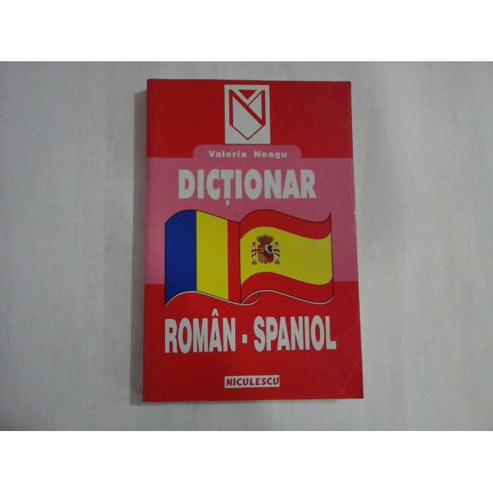 DICTIONAR ROMAN-SPANIOL  -  VALERIA NEAGU